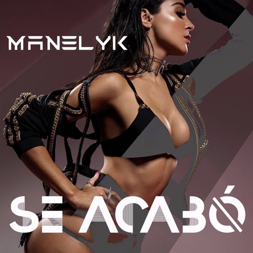 Stream Manelyk Se Acabo By Ggpons Listen Online For Free On Soundcloud
