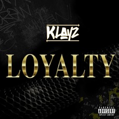 Klayz - Loyalty