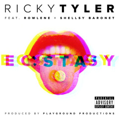 Ecstasy Ft Rowlene & Shellsy Baronet (Prod By Playground Productions)