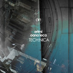 CWR214 : Ertmi - Technica One (Oana Leca Remix)