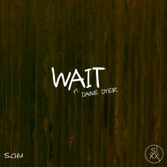 SIXX004: S.Chu Ft. Daîne Dyer - Wait