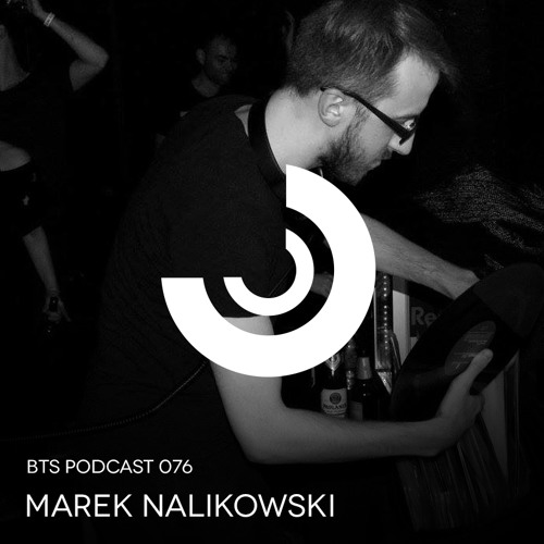 BTS Podcast 076 - Marek Nalikowski
