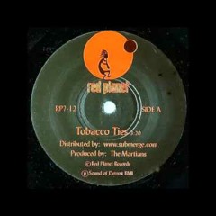 The Martians -  Tobacco Ties (Limited 7' Version)