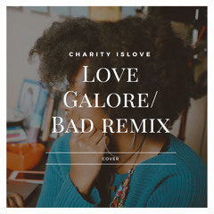 Love Galore x Bad - SZA & Wale