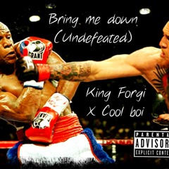 Bring me down (Undefeated)