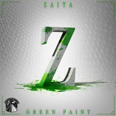 ZAITA - GREEN PAINT  [#BASSMECCA EXCLUSIVE]