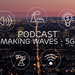 Making Waves - 5G