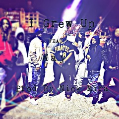 Kev - I Grew Up - Feat Way Prod By Nick Mira