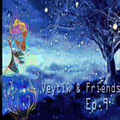 Veytik & Friends Episode 9 - The Cold Comes