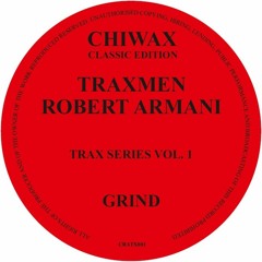 CRATX001 -Robert-Armani-Traxmen-Grind