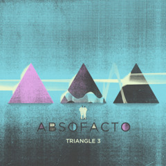 Absofacto - Triangle 3