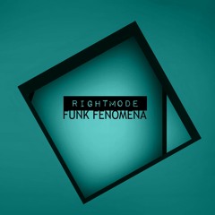 Rightmode - Funk Fenomena (Original Mix)