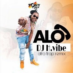Tonymix - Alo  Afro Trap Remix by DJ HVIBE