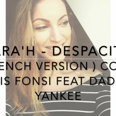 DESPACITO ( FRENCH VERSION ) LUIS FONSI FT. DADDY YANKEE ( SARA'H COVER )