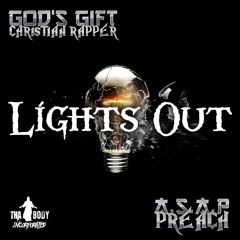Lights Out Ft. ASAP Preach