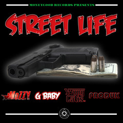 Mozzy x G-Baby x Young Calis x Produk - Street Life (Prod. Draft) [Thizzler.com Exclusive]