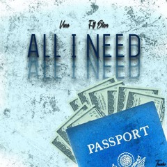 Vino x FTF Star - All I Need.  prod by m14 - Mixed by Nando
