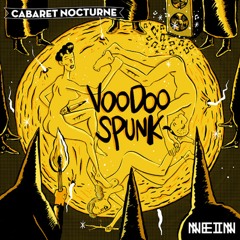 Cabaret Nocturne - Voodoo Spunk  - Cravero remix