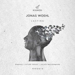 Premiere: Jonas Woehl - Lasting [Kuukou Records]