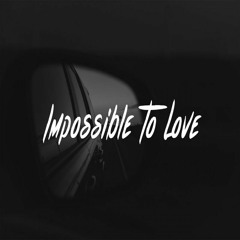 Blackbear - Impossible To Love