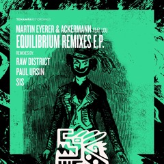 Premiere | Martin Eyerer & Ackermann - Equilibrium feat. Lou (Raw District Remix) Tenampa