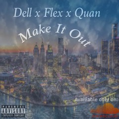 Make it out ft. Quan