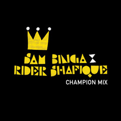 Sam Binga x Rider Shafique - Champion Mix (Uncensored)