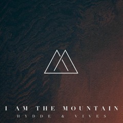 HYDDE & VIVES - I am the Mountian