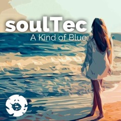 soulTec - A Kind Of Blue (Out Now)