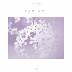 INVEINS \ Podcast 032 \ Van Anh