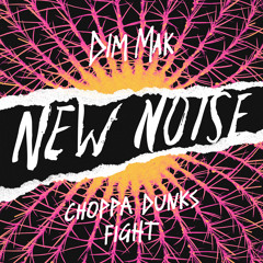 Choppa Dunks - Fight
