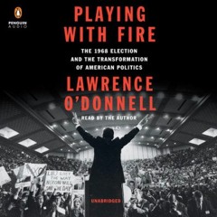 S2 E78: Lawrence O'Donnell, Author of Playing With Fire