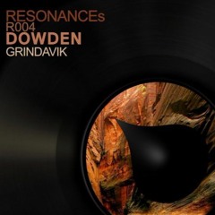 Dowden - Grindavik (Original Mix) [Resonances]