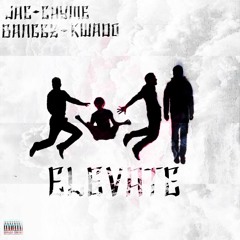 Elevate [Jae, Banggz, Chyme, Kwado]