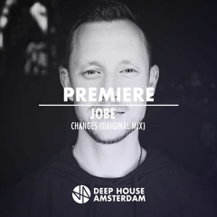 Premiere: JOBE - Changes (Original Mix)