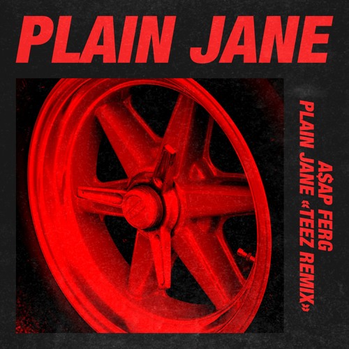 A$AP FERG - PLAIN JANE ( TEEZ REMIX ) by Tyler Zahradnik - Free download on  ToneDen