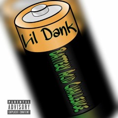 Lil Dank - BatteryAcidChallenge