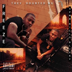 SPMB BILLS - They Doubted Me Ft. Freeze
