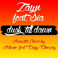 Dusk Till Dawn (ft. Engy Elmasry)