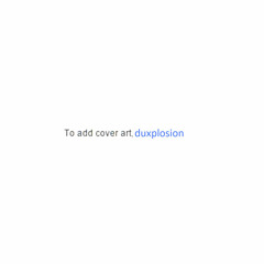 DuXplosion - Express your hole away