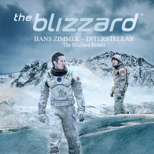 Hans Zimmer - Interstellar (The Blizzard Remix Radio Edit)