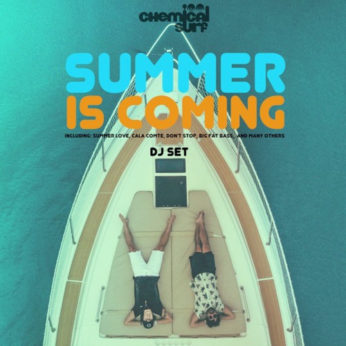 CHEMICAL SURF - SUMMER IS COMING (DJSET) / FREE DOWNLOAD!