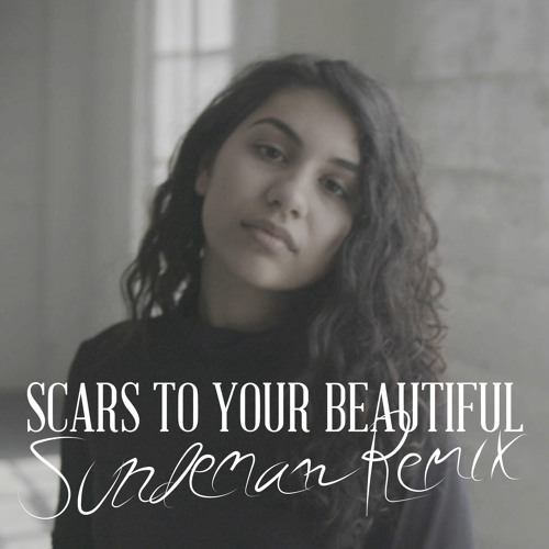 Alessia Cara - Scars To Your Beautiful (Sundeman Remix)