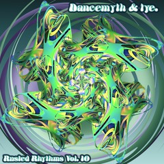 Rusted Rhythms Vol. 10 - Dancemyth & tye.