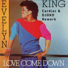Evelyn King - Love Come Down (Cardiac & DJOKO Rework)