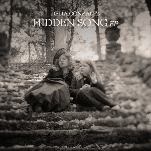 Delia Gonzalez – Hidden Song (featuring Raul DeNieves & Jay Glass Dubs)