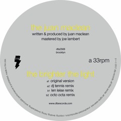 The Juan Maclean – The Brighter The Light (Octo Octa Remix)