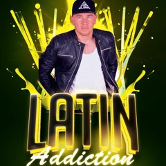 Latin Addiction the mixtape part 2