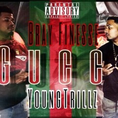 BrayFinesse x Young Trillz - Gucci