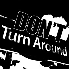 Why G - Don't Turn Around